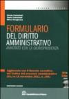 Formulario del diritto amministrativo. Annotato con la giurisprudenza. Con CD-ROM