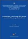 Educazione e divisione del lavoro. Laboratorio di ricerca e produzione di te