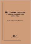 Nella terra degli zar. Il destino delle riforme in Russia (1801-1911)