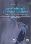 Anestesiologia e terapia antalgica. Con CD-ROM