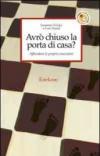 Avrò chiuso la porta di casa? Affrontare le proprie ossessioni