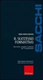 Il Successo formativo. Strumenti, progetti e politiche per l'orientamento