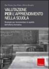 Valutazione per l'apprendimento nella scuola. Strategie per incrementare la qualità dell'offerta formativa