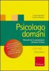 Psicologo domani. Manuale per la preparazione all'esame di Stato. 1.Prova teorica