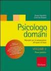 Psicologo domani. Manuale per la preparazione all'esame di Stato. 2.Prova pratica