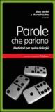 Parole che parlano. Mediatori per essere presi in considerazione