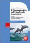 Il piano educativo individualizzato. Progetto di vita. 3.Raccolta di buone prassi di PEI compilati e commentati