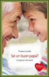 Sei un buon papà? Consigli per diventarlo