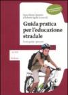 Guida pratica per l'educazione stradale. Linee guida e percorsi. Scuola secondaria di primo grado. Con DVD