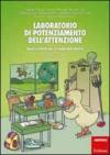 Laboratorio di potenziamento dell'attenzione. Giochi e attività per la scuola dell'infanzia. 1.5 anni