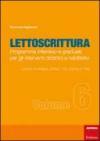 Lettoscrittura. Programma intensivo e graduale per gli interventi didattici e riabilitativi. 6.Lettura di sillabe, non parole, parole e frasi