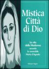 Mistica città di Dio. La vita della Madonna secondo la venerabile Maria D'Agreda