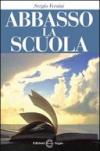 Abbasso la scuola