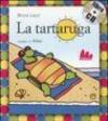 La tartaruga. Ediz. illustrata. Con CD Audio