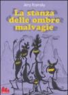 La stanza delle ombre malvagie