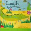 Camillo fa amicizia. Libro pop-up. Ediz. illustrata