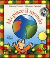 Mi piace il mondo. Con CD Audio
