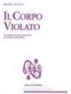 Il corpo violato. Un approccio psicocorporeo al trauma dell'abuso