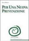 Per una nuova prevenzione
