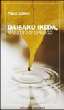 Daisaku Ikeda, maestro di dialogo