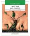 Crescere col corpo. Educare gli adolescenti alla corporeità