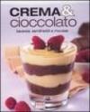 Crema & cioccolato. Bavaresi, semifreddi e mousse