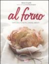 Al forno. Torte dolci e salate, lasagne, arrosti