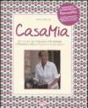 Casa mia. Cucinare all'italiana con amore e passione per la famiglia e gli amici