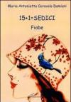 15 + 1= sedici fiabe