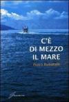 C'è di mezzo il mare
