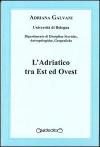 L' Adriatico tra est ed ovest