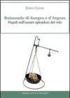 Raimondo di Sangro e d'Argens. Napoli nell'oscuro splendore del velo