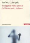 Il soggetto nella poesia del Novecento italiano