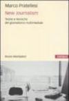 New journalism. Teorie e tecniche del giornalismo multimediale