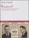 Wanted! Storia, tecnica ed estetica della fotografia criminale, segnaletica e giudiziaria