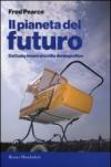 Il pianeta del futuro. Dal baby boom al crollo demografico
