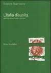 L'Italia disunita. Idee e giudizi da Dante a Gramsci