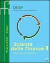 Desf scienza delle finanze. Stato, economia, finanze. Per gli Ist. Tecnici commerciali: 1