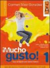Mucho gusto. Libro del alumno-Cuaderno de ejercicios. Per la Scuola media. Con CD Audio. Con espansione online