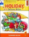 On holiday with Geronimo Stilton. Per la Scuola elementare. 1.