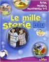 Mille storie blu. Sussidiario dei linguaggi. Con espansione online. Per la 4ª classe elementare