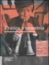Pratica e maestria. Con DVD