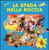 La spada nella roccia. Ediz. illustrata