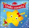 Stella cometa. Ediz. illustrata