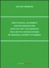 Institutional economics and psychoanalysis: how can they collaborate for a better understanding of individual-society dynamics?