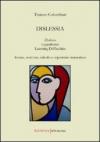 Dislessia. Dyslexia, legasthenie, learning difficulties. Lettura, scrittura, calcolo e repertorio normativo