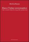 Marco Tutino neoromantico. Testro musicale italiano fra avanguardia e postmoderno