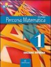 Percorso matematica. Ediz. riforma. Per le Scuole superiori. Con CD-ROM. Con espansione online