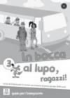 In bocca al lupo, ragazzi! Guida per l'insegnante. Per la Scuola media
