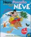 Nero Porcello. Tutti insieme sulla neve. Libro puzzle